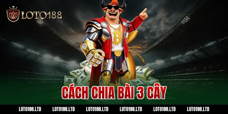 cách chia bài 3 cây