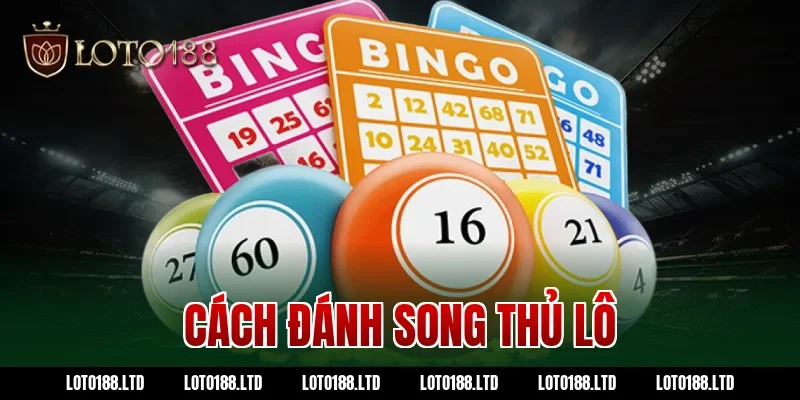 cách đánh song thủ lô