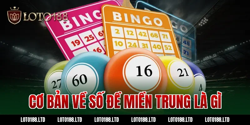Cơ bản về số đề miền Trung là gì