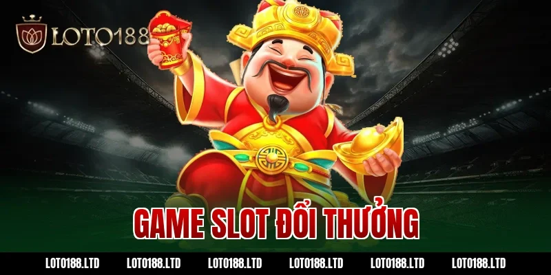 game slot đổi thưởng
