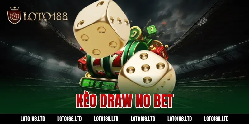 kèo draw no bet