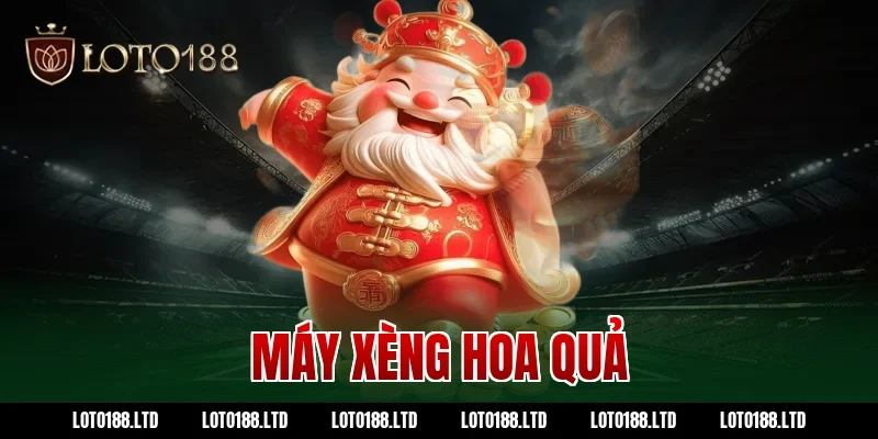 máy xèng hoa quả