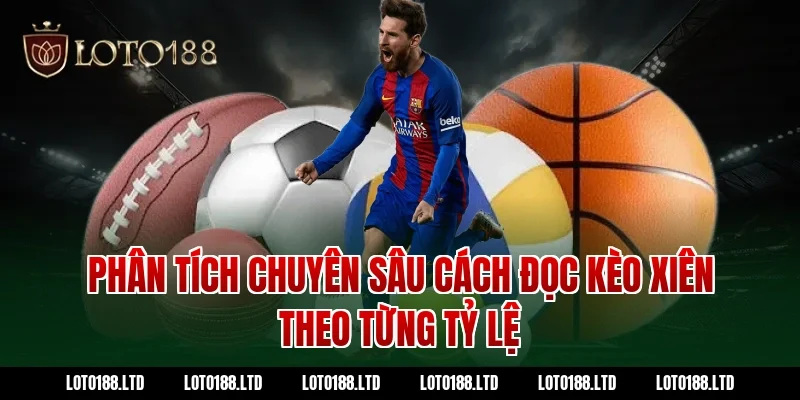 Phân tích chuyên sâu cách đọc kèo xiên theo từng tỷ lệ