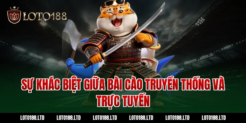 Sự khác biệt giữa bài cào truyền thống và trực tuyến